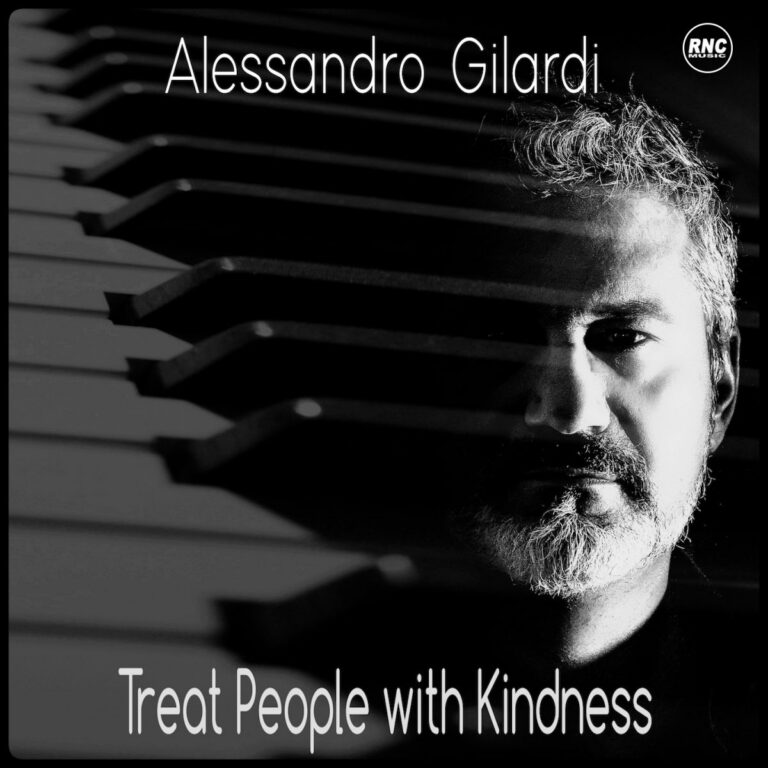 ALESSANDRO GILARDI – Treat People With Kindness