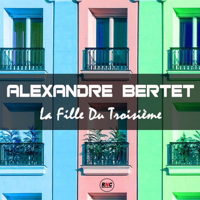 ALEXANDRE BERTET – La Fille Du Troisième