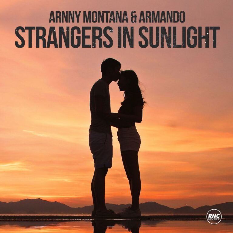 ARNNY MONTANA & ARMANDO – Strangers In Sunlight