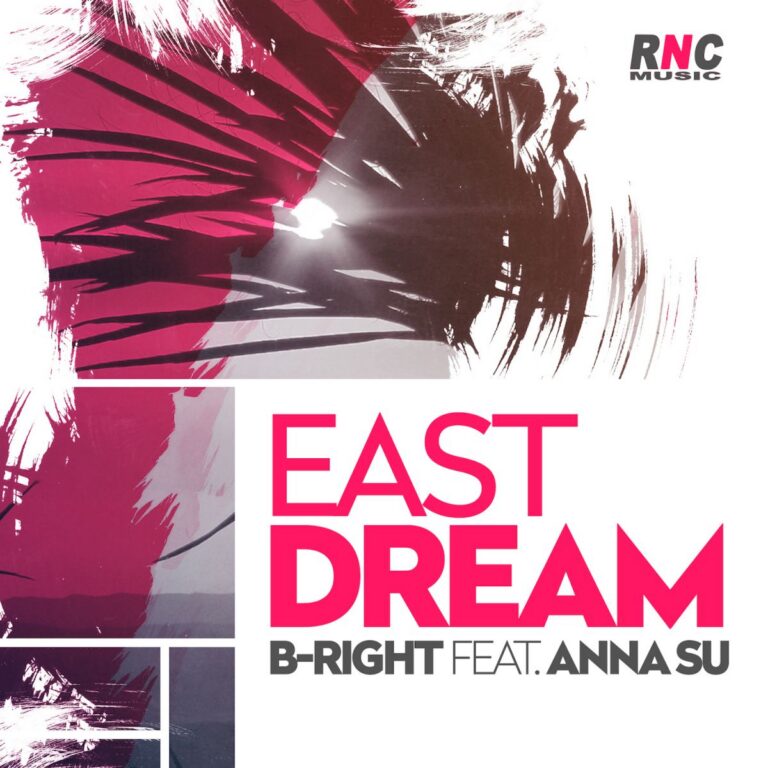 B-RIGHT Feat. ANNA SU – East Dream