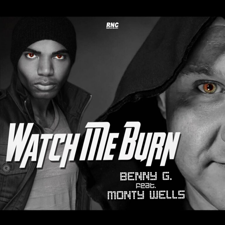 BENNY G. Feat. MONTY WELLS – Watch Me Burn