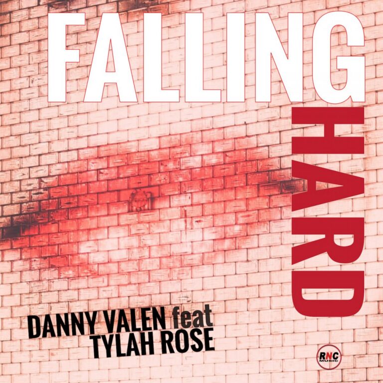 DANNY VALEN – “Falling Hard” Feat. Tylah Rose
