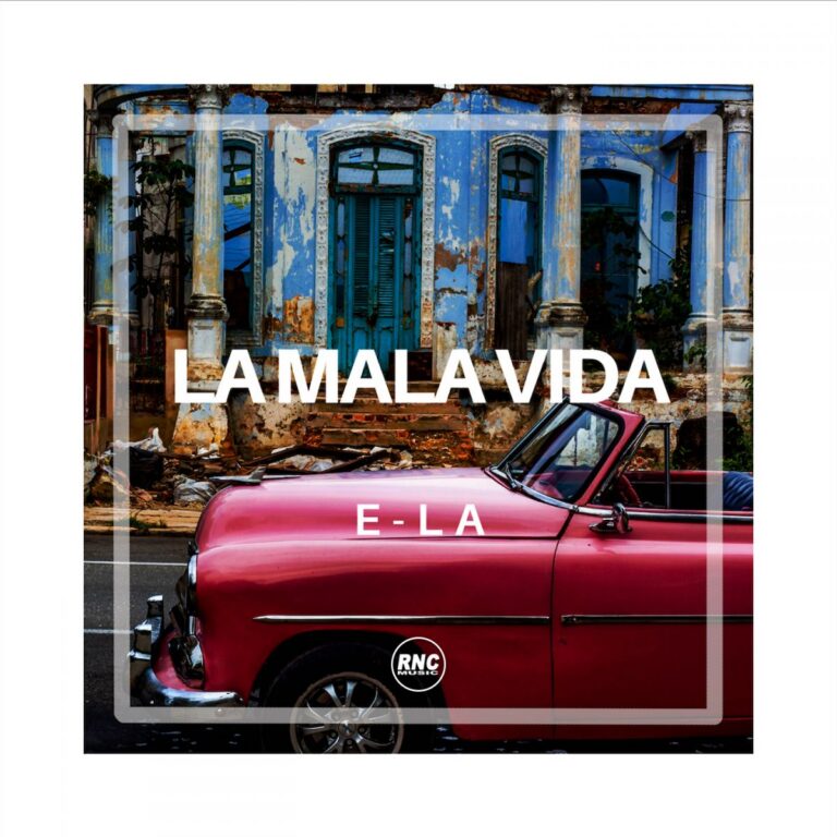 E-LA – La Mala Vida