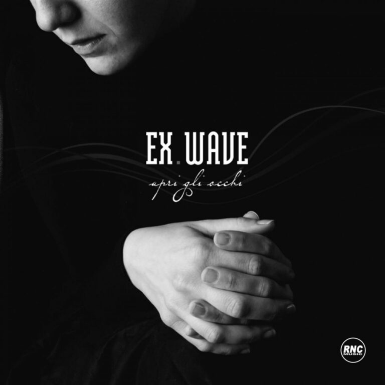 EX WAVE – “Apri Gli Occhi”