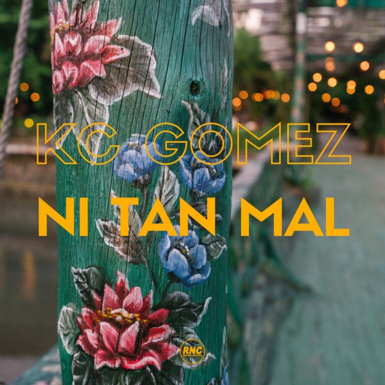 KC GOMEZ – Ni Tan Mal