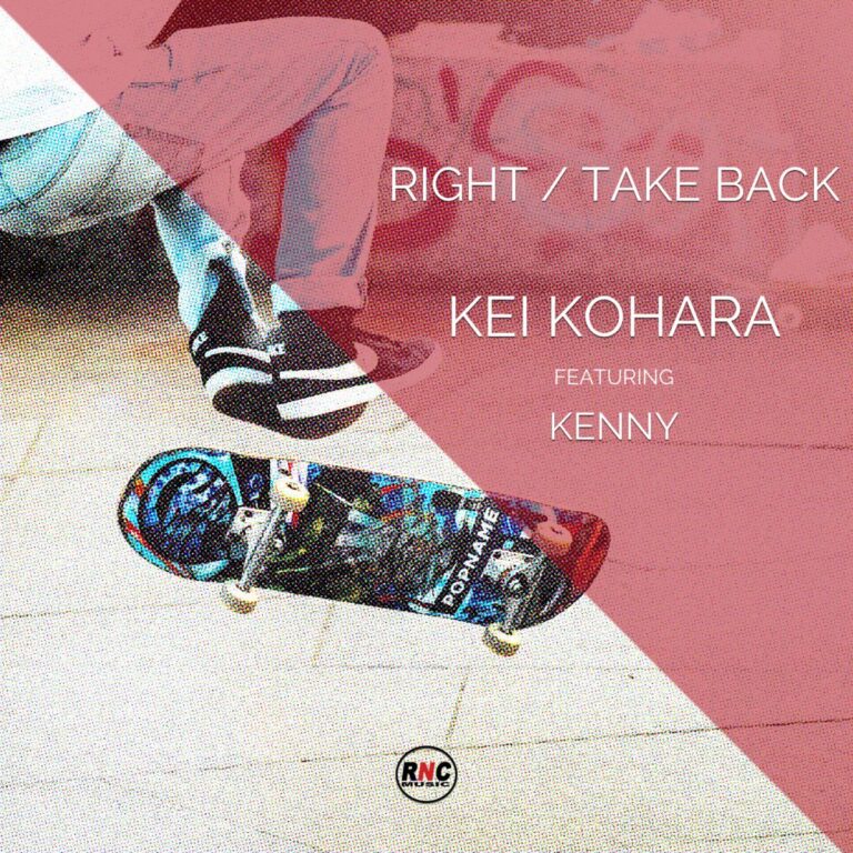 KEI KOHARA ft. Kenny – Right/Take Back