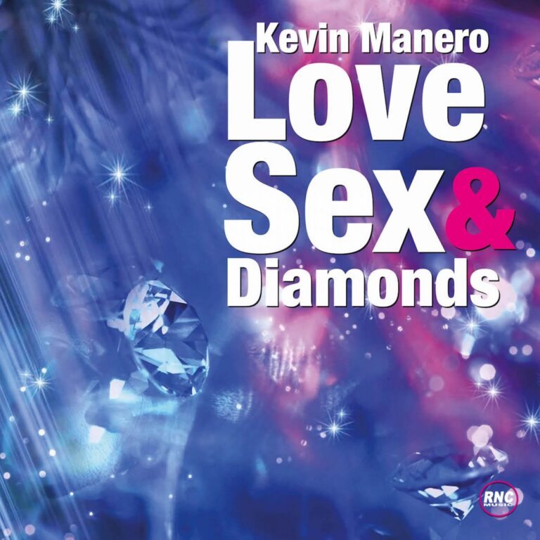 KEVIN MANERO – Love Sex And Diamonds