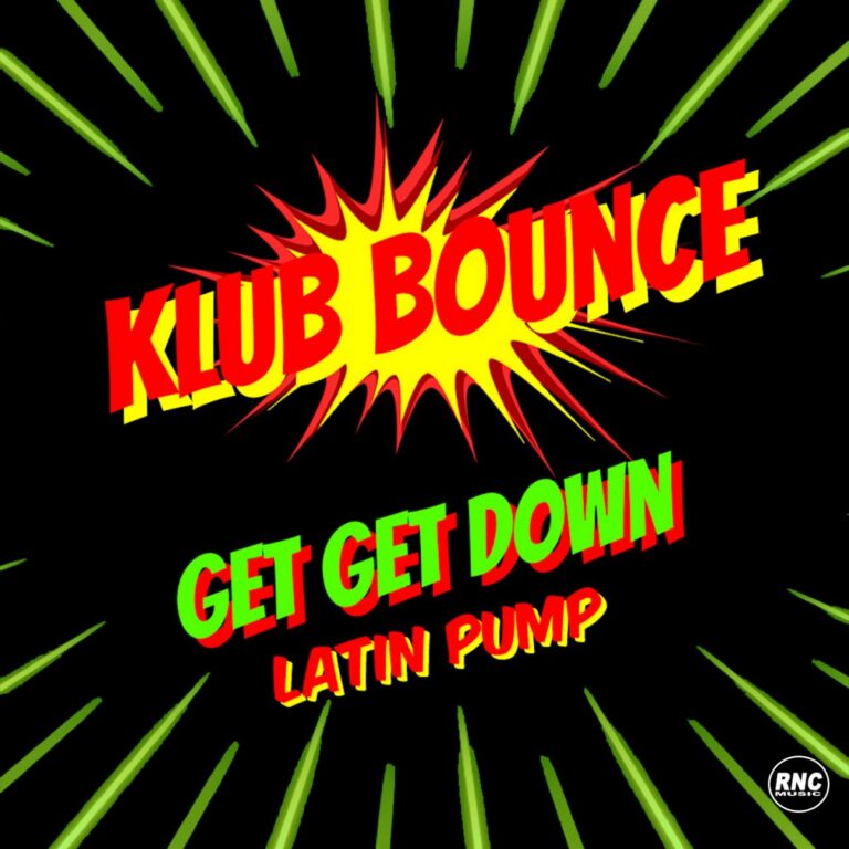KLUB BOUNCE – Get Get Down – Latin Pump