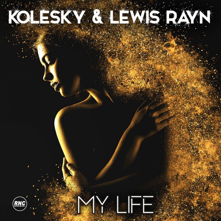 KOLESKY & LEWIS RAYN – My Life