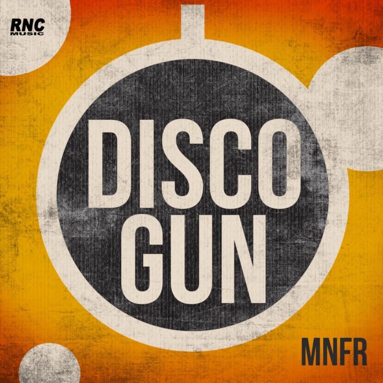 MNFR – Disco Gun