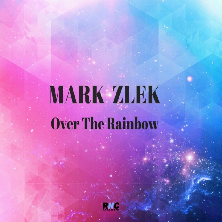 MARK ZLEK – Over The Rainbow
