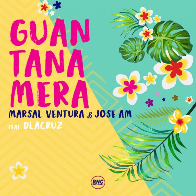 MARSAL VENTURA & JOSE AM – “Guantanamera” Feat. Dlacruz