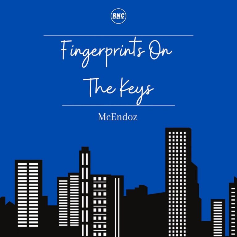McENDOZ – Fingerprints On The Keys