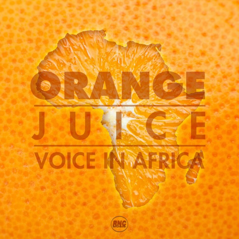 ORANGE JUICE – Voice In Africa