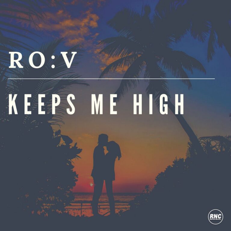 Ro:V – Keeps me high