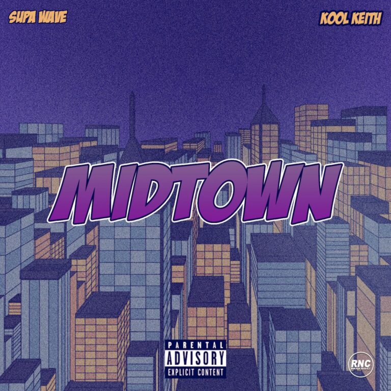 SUPA WAVE – “Midtown” Feat. Kool Keith