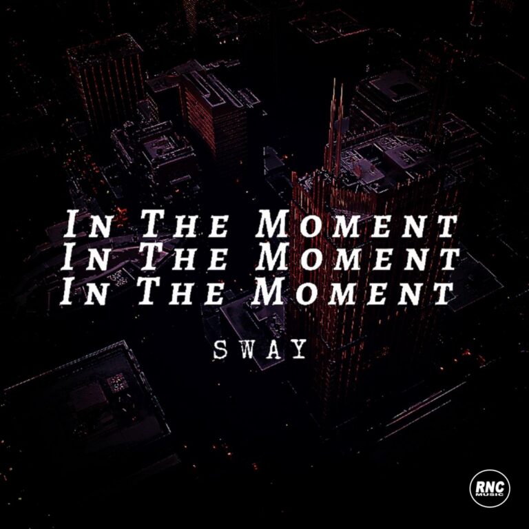 SWAY – In The Moment