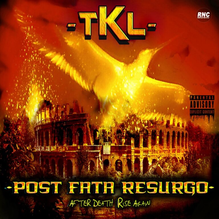 TKL – Post Fata Resurgo (After Death Rise Again)