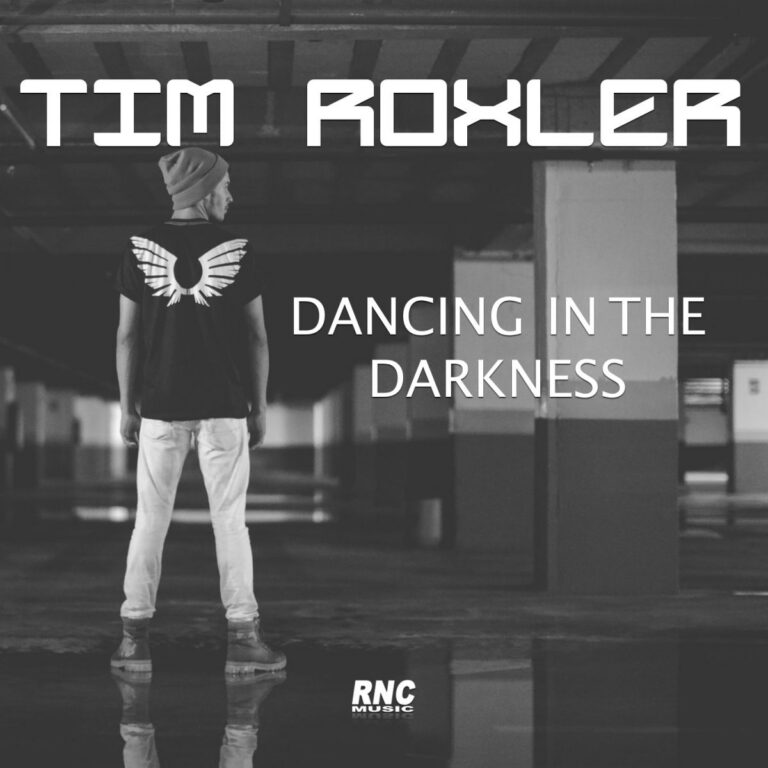 TIM ROXLER – Dancing In The Darkness