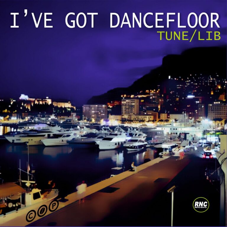 TUNE / LIB – I’v Got Dancefloor
