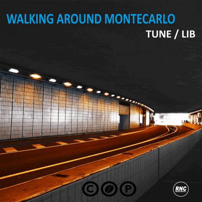 TUNE / LIB – Walking Around Montecarlo