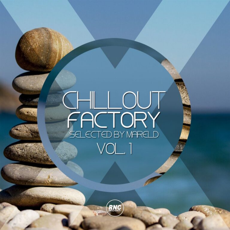 CHILLOUT FACTORY Vol. 1 – Selected By Mareld (Various Artists)