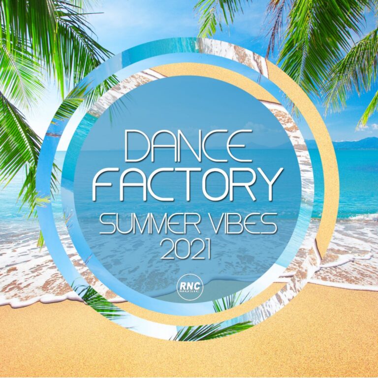DANCE FACTORY SUMMER VIBES 2021 (Various Artists)