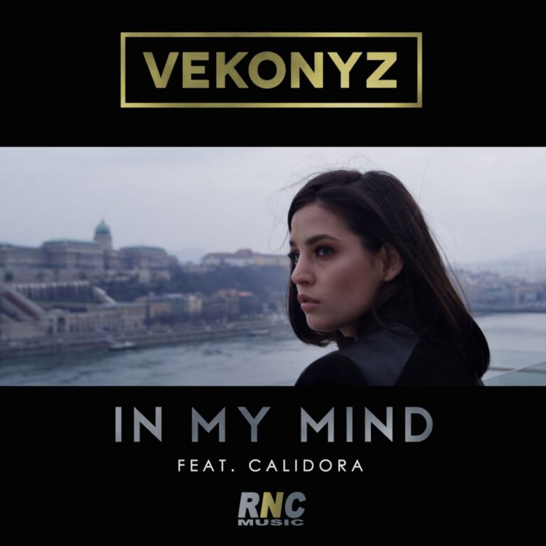 VEKONYZ – In My Mind (Feat. Calidora)