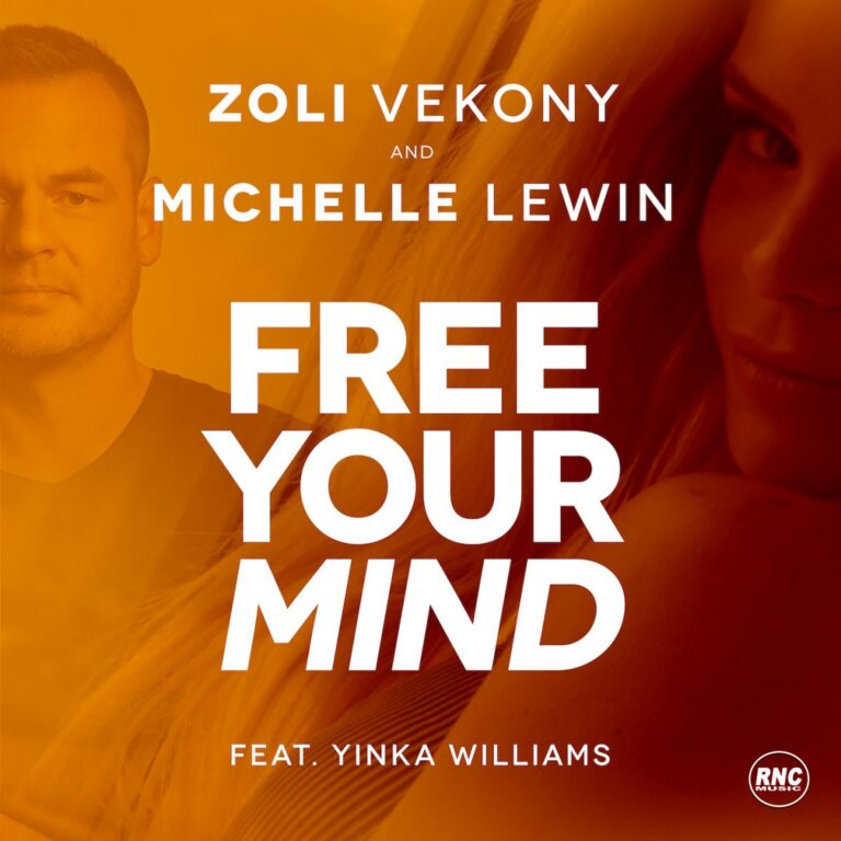ZOLI VEKONY And MICHELLE LEWIN – “Free Your Mind” Ft. Yinka Williams