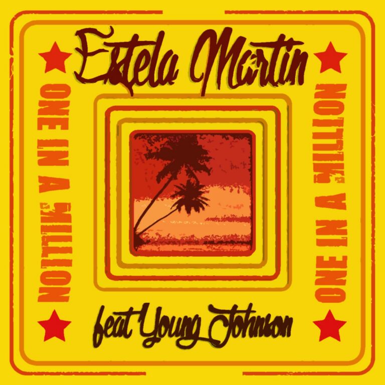 ESTELA MARTIN feat. YOUNG JOHNSON – One In A Million