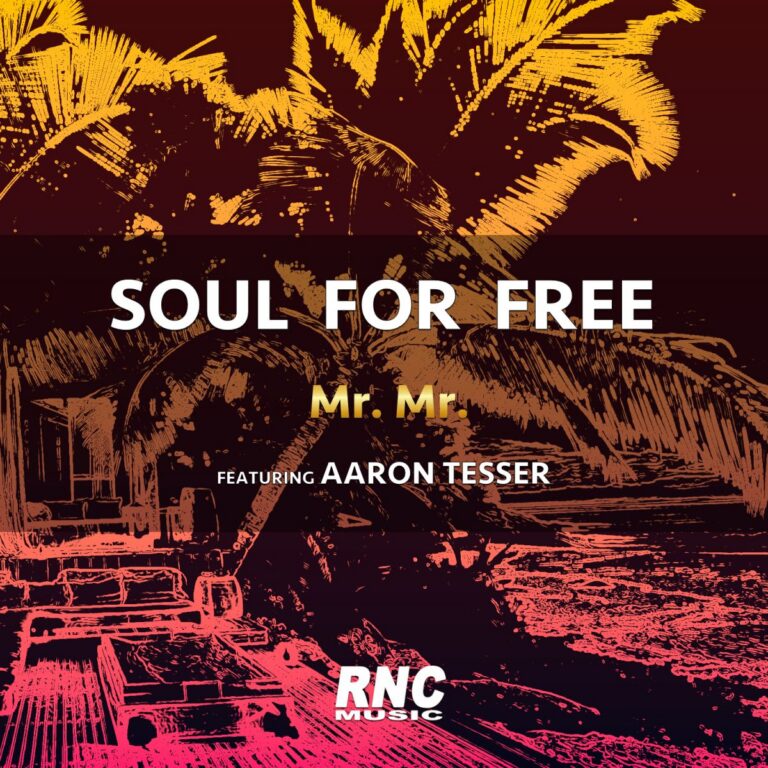 SOUL FOR FREE – “Mr. Mr.” feat. Aaron Tesser